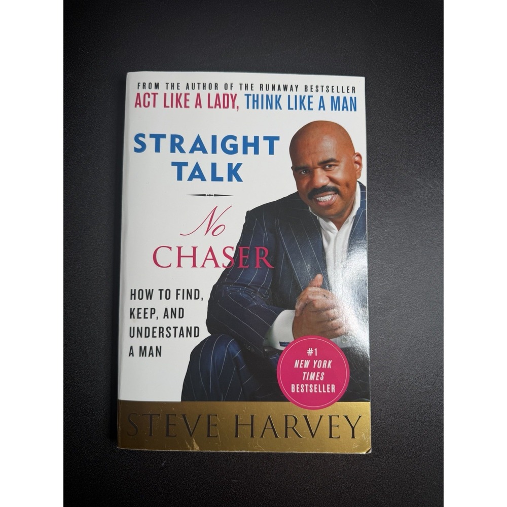 Straight Talk, No Chaser: How to Find, Keep- 0061728969, Steve Harvey, paperback